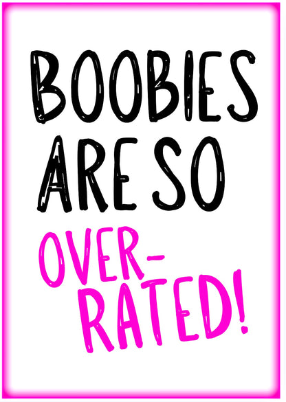Boobies Are Overrated -  Greeting Card
