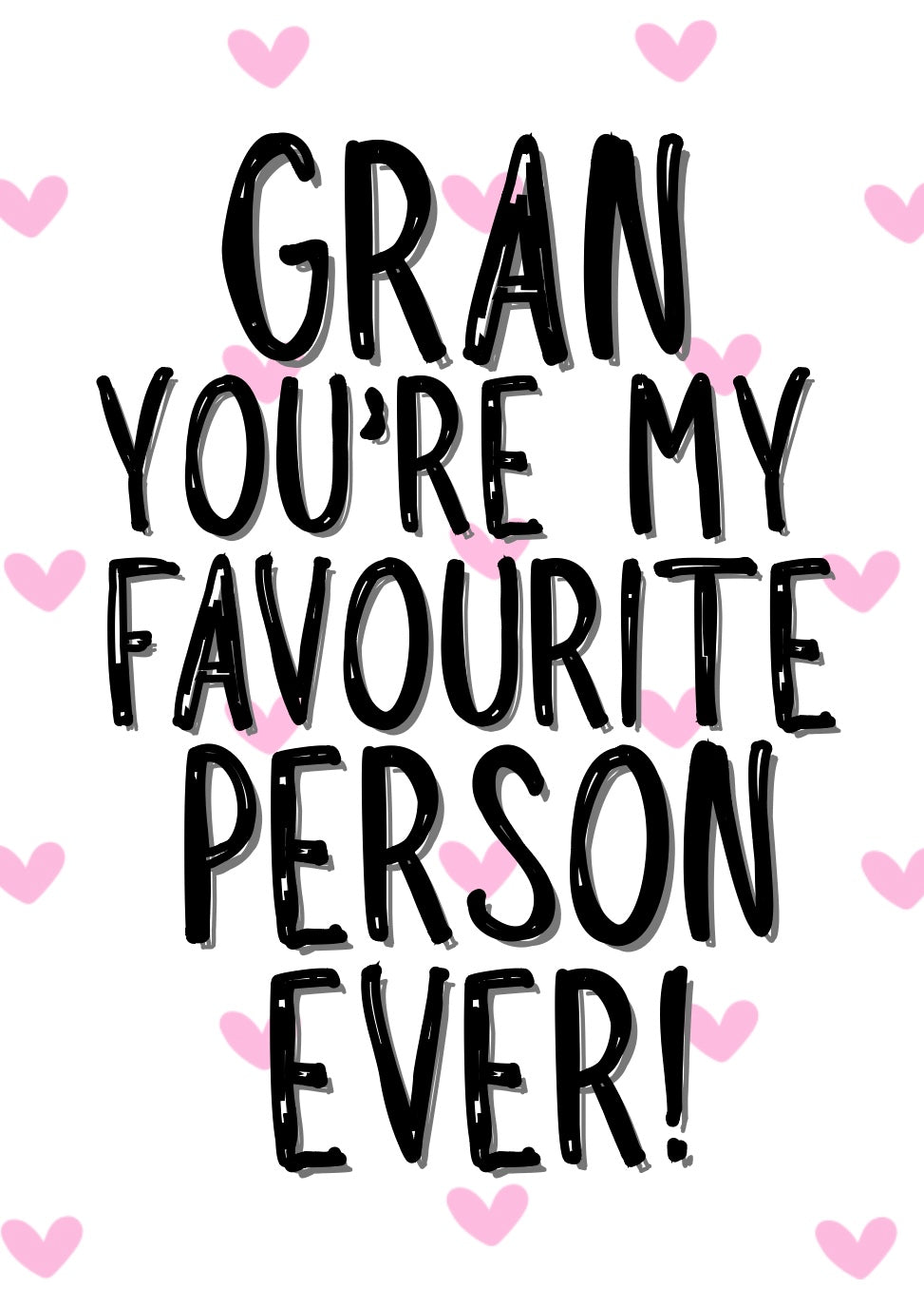 Gran My Favourite - Greeting Card