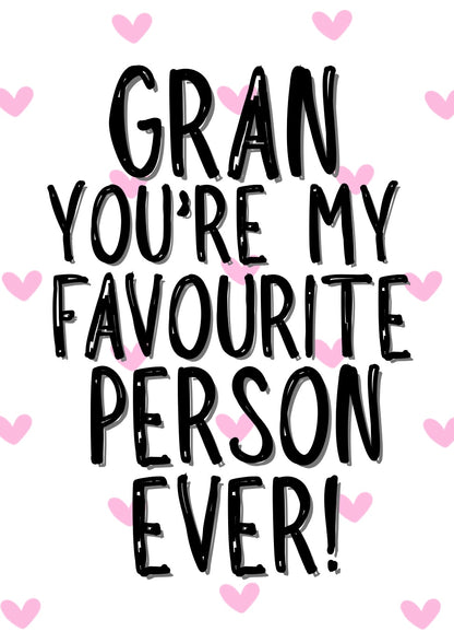 Gran My Favourite - Greeting Card
