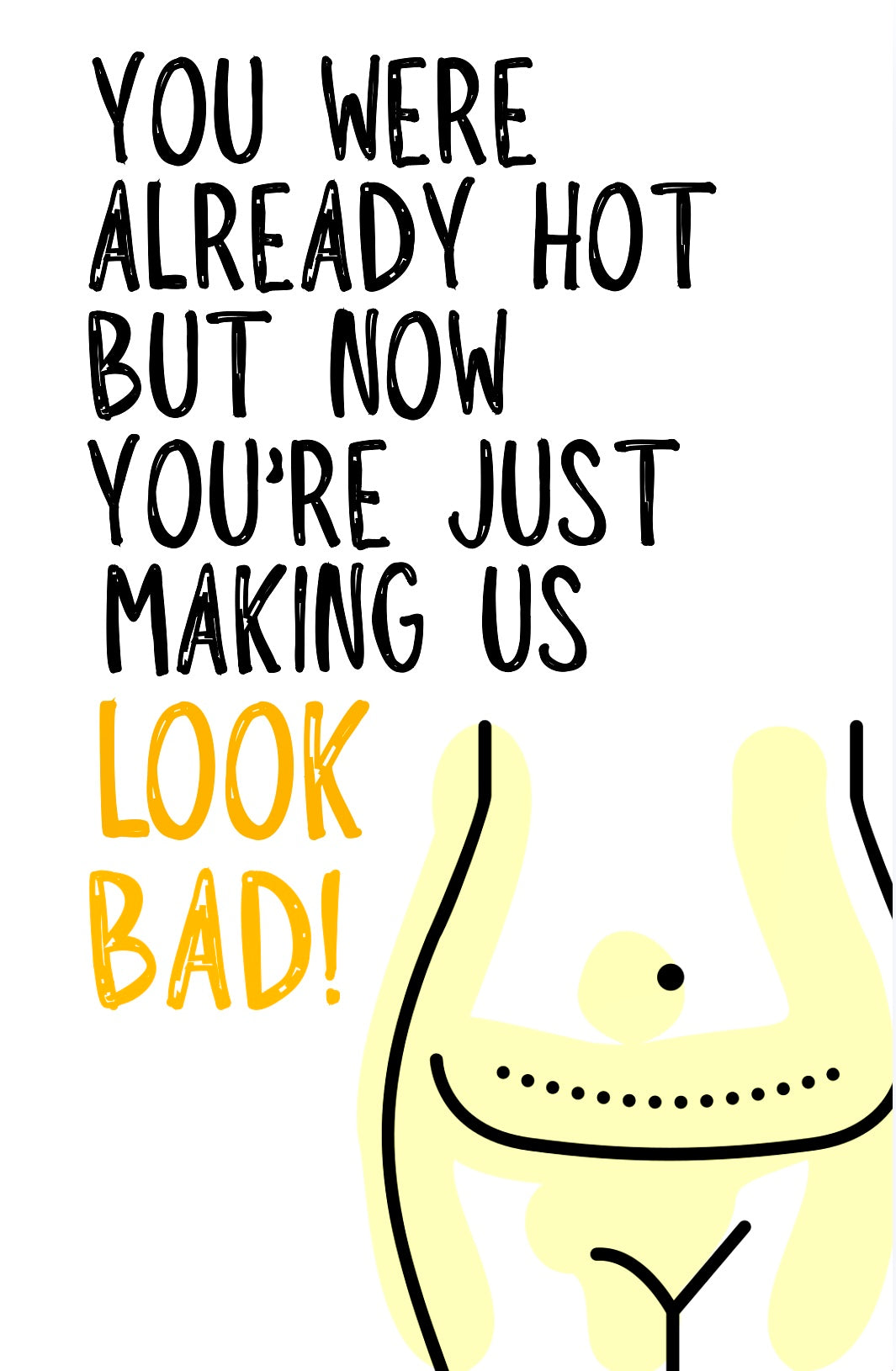 Making Us Look Bad -  Greeting Card