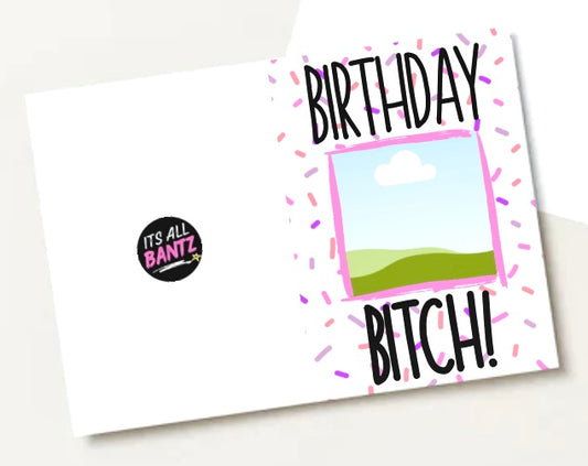 Birthday Bitch - Greeting Card
