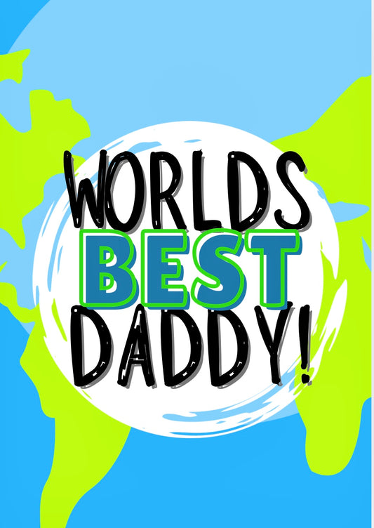 Worlds Best Daddy - Greeting Card