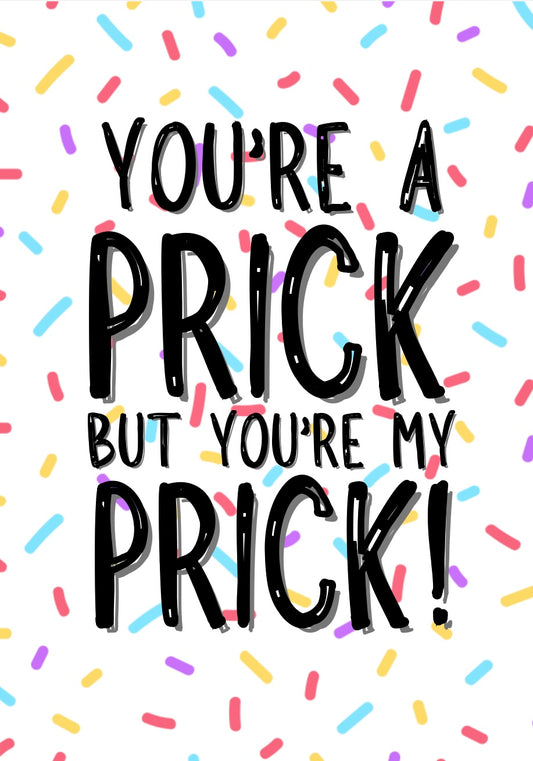 My Prick - Greeting Card