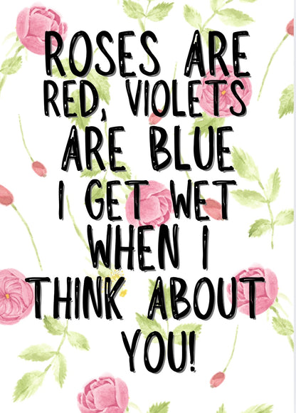 You Make Me Wet - Greeting Card