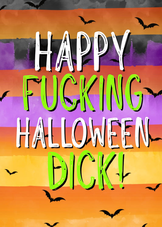 Happy Fucking Halloween Dick - Greeting Card