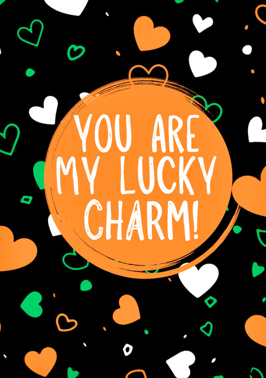 My Lucky Charm -  Greeting Card