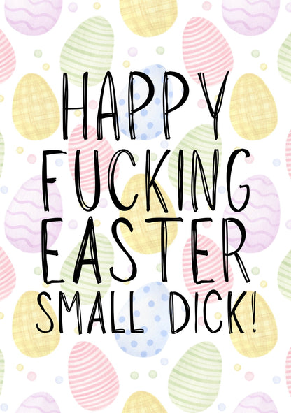 Happy Fucking Easter Small Dick - Greeting Card