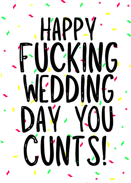Wedding Day Cunts  -  Greeting Card
