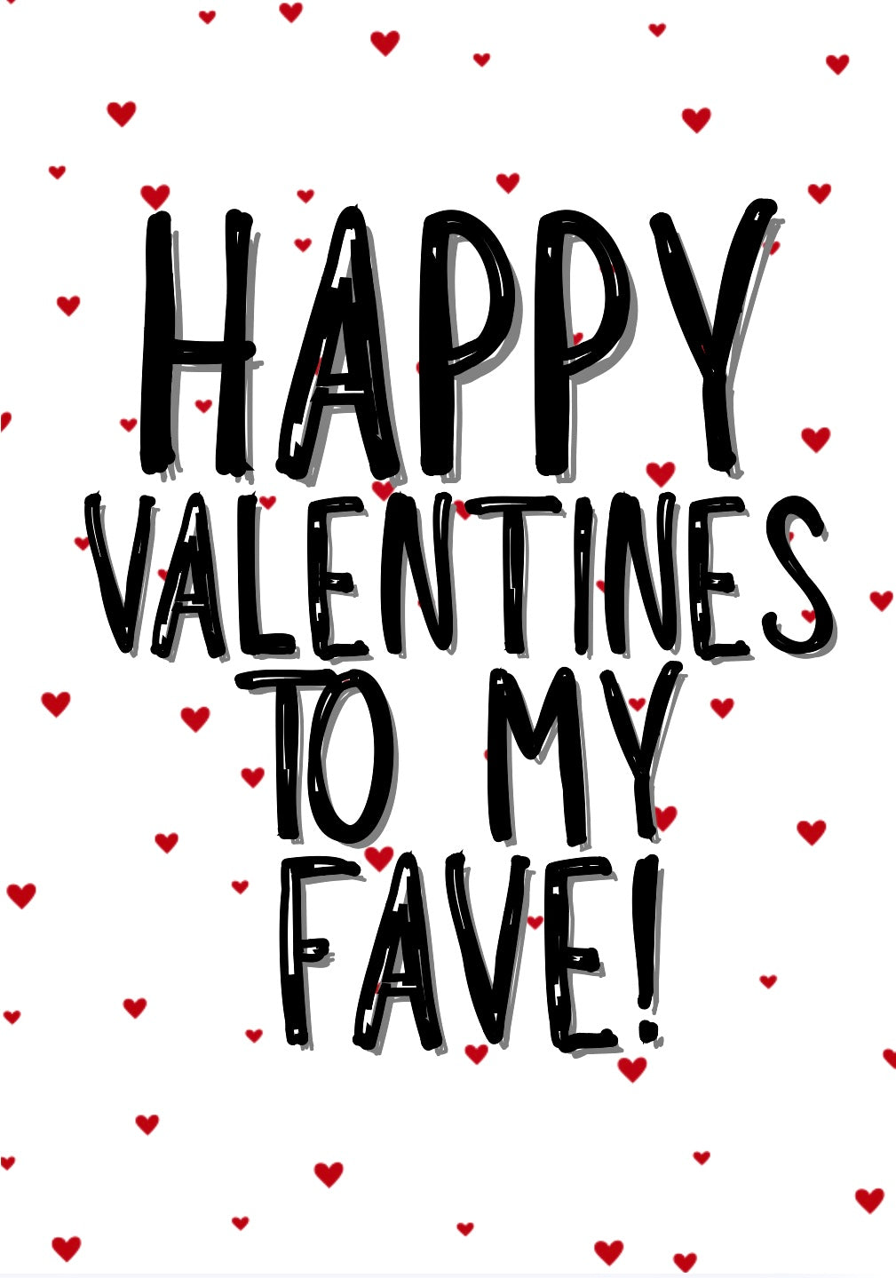 Happy Valentines To My Fave - Greeting Card