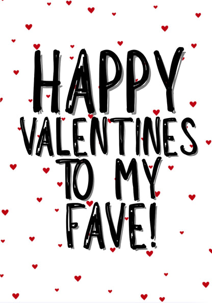 Happy Valentines To My Fave - Greeting Card