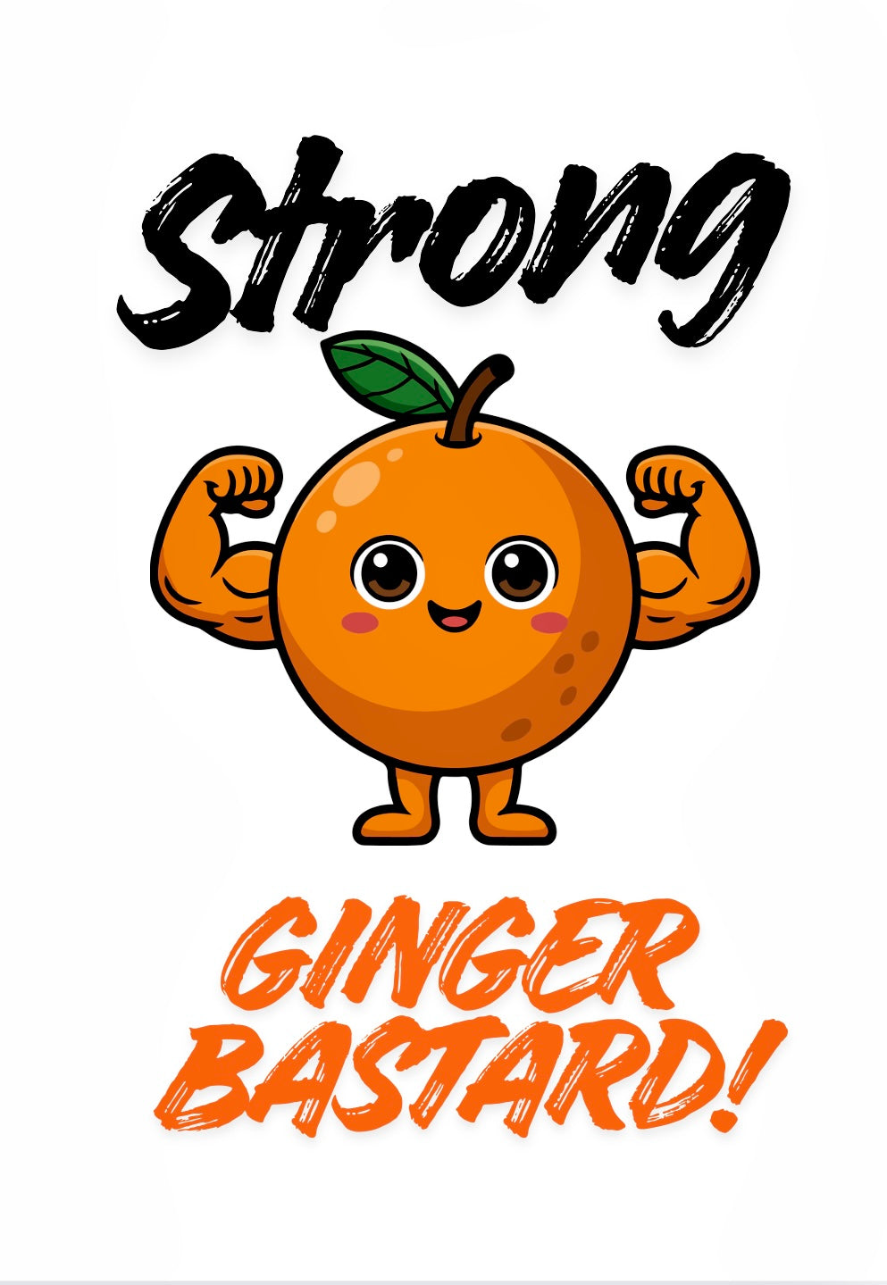 Strong Ginger Bastard - Greeting Card