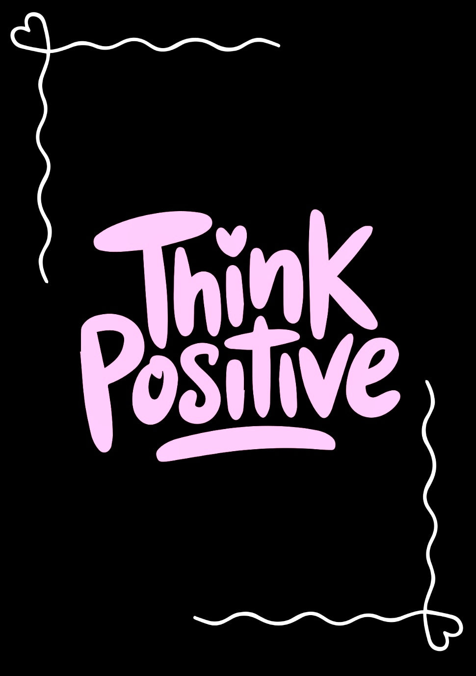 Think Positive -  Greeting Card