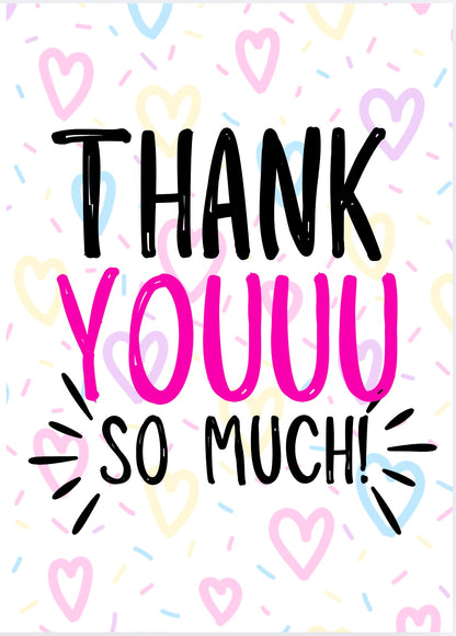Thank You So Much -  Greeting Card