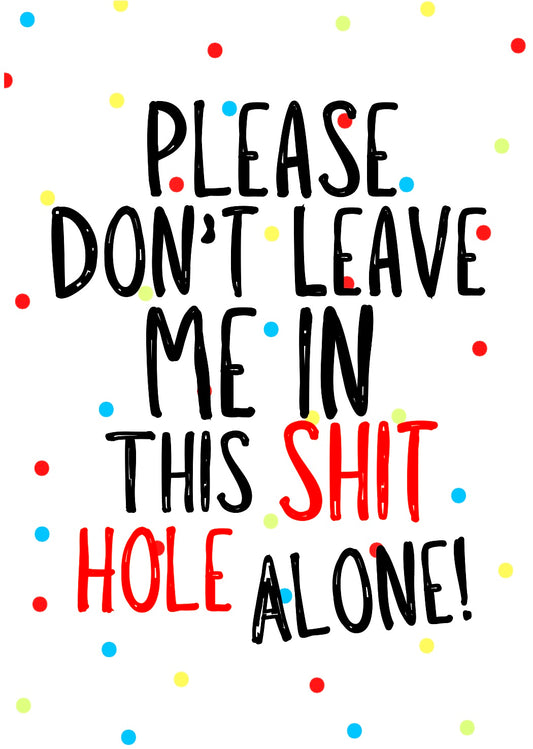 Shithole -  Greeting Card