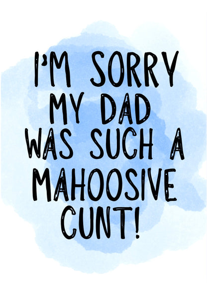 My Dads A Cunt -  Greeting Card