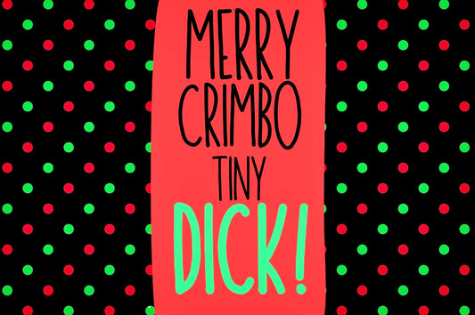 Merry Crimbo Tiny Dick - Wine Bottle Label