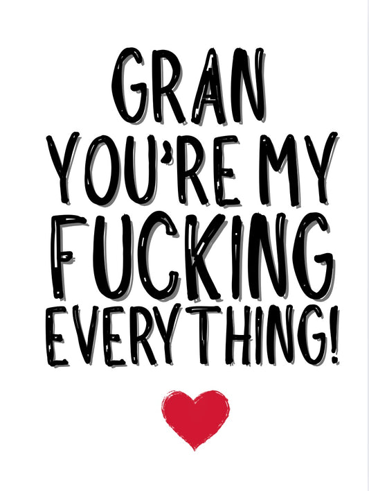 Gran My Everything - Greeting Card