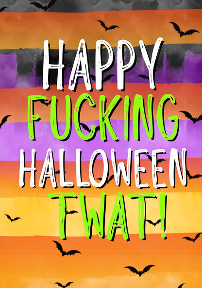 Happy Fucking Halloween Twat - Greeting Card