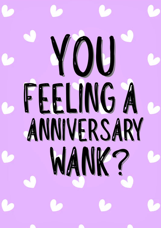 Anniversary Wank - Greeting Card