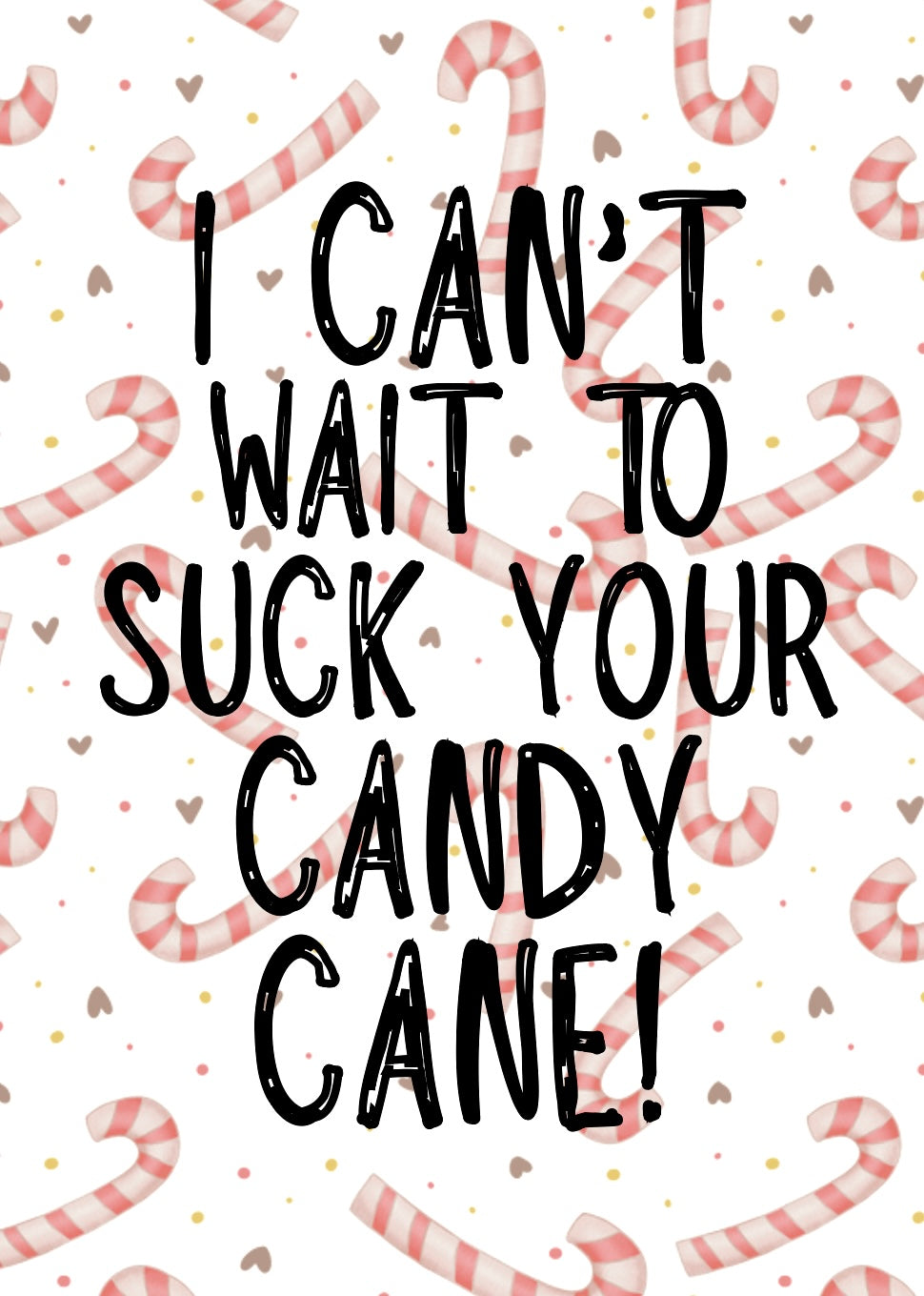 Suck Your Candy Cane -  Greeting Card