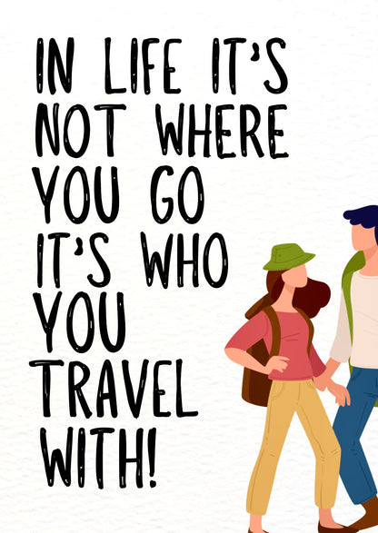Who You Travel With -  Greeting Card
