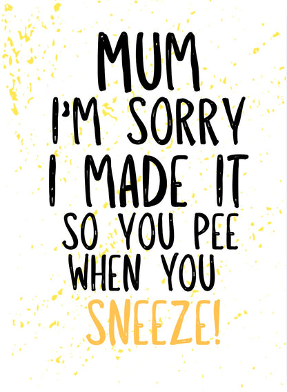 Pee When You Sneeze -  Greeting Card