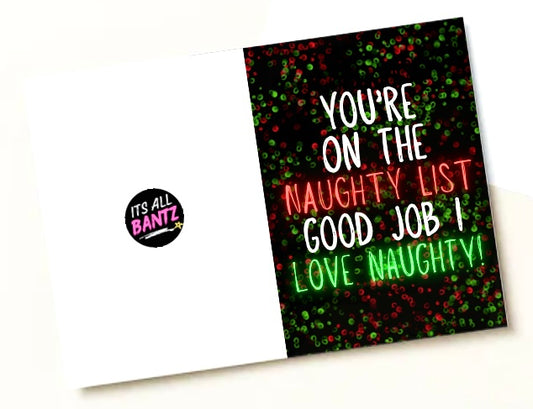 Naughty List I Love It -  Greeting Card