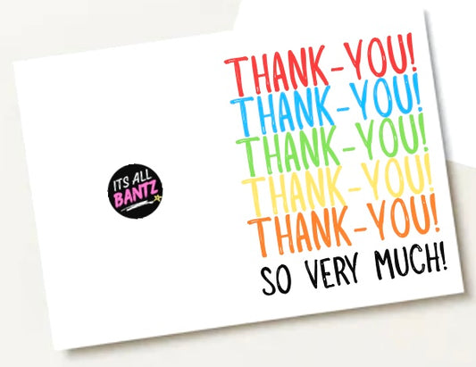 Thank You So Very Much -  Greeting Card