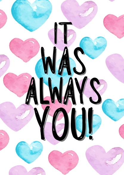 It Was Always You - Greeting Card