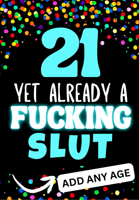 Already A Slut - Birthday Card