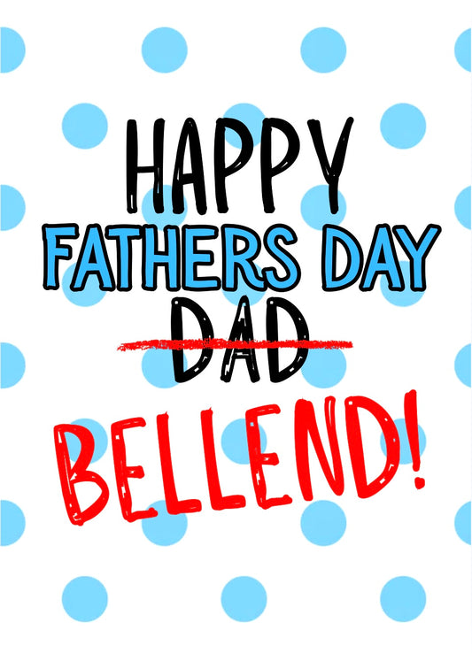Fathers Day Bellend - Greeting Card