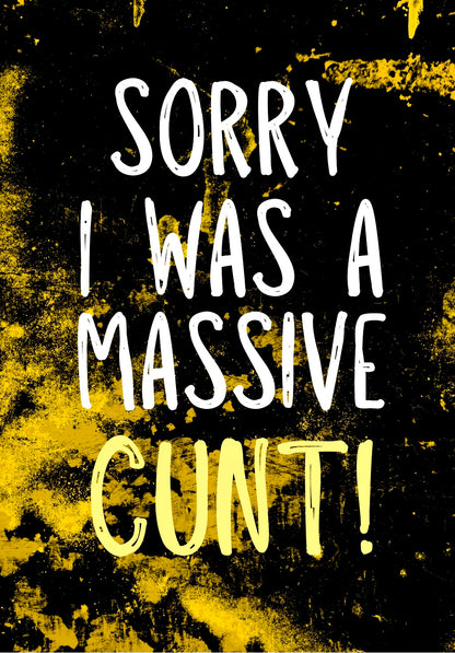 Sorry, Massive Cunt -  Greeting Card