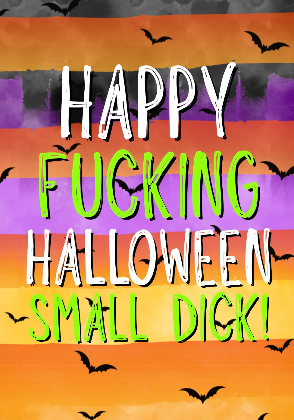 Happy Fucking Halloween Small Dick - Greeting Card