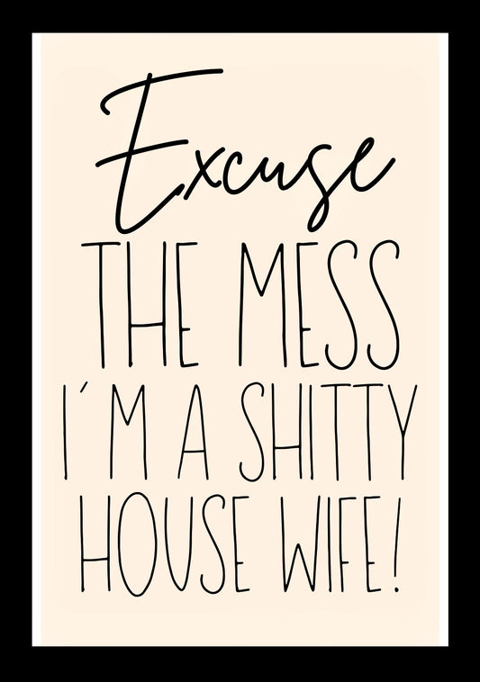 Shit House Wife - Home Decor Print