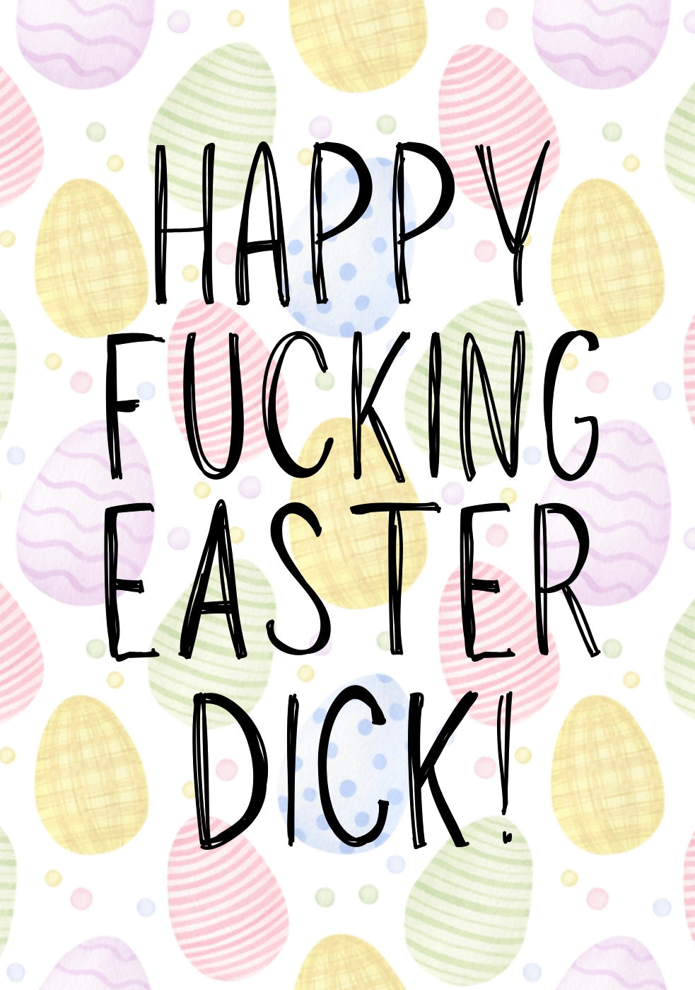Happy Fucking Easter Dick - Greeting Card