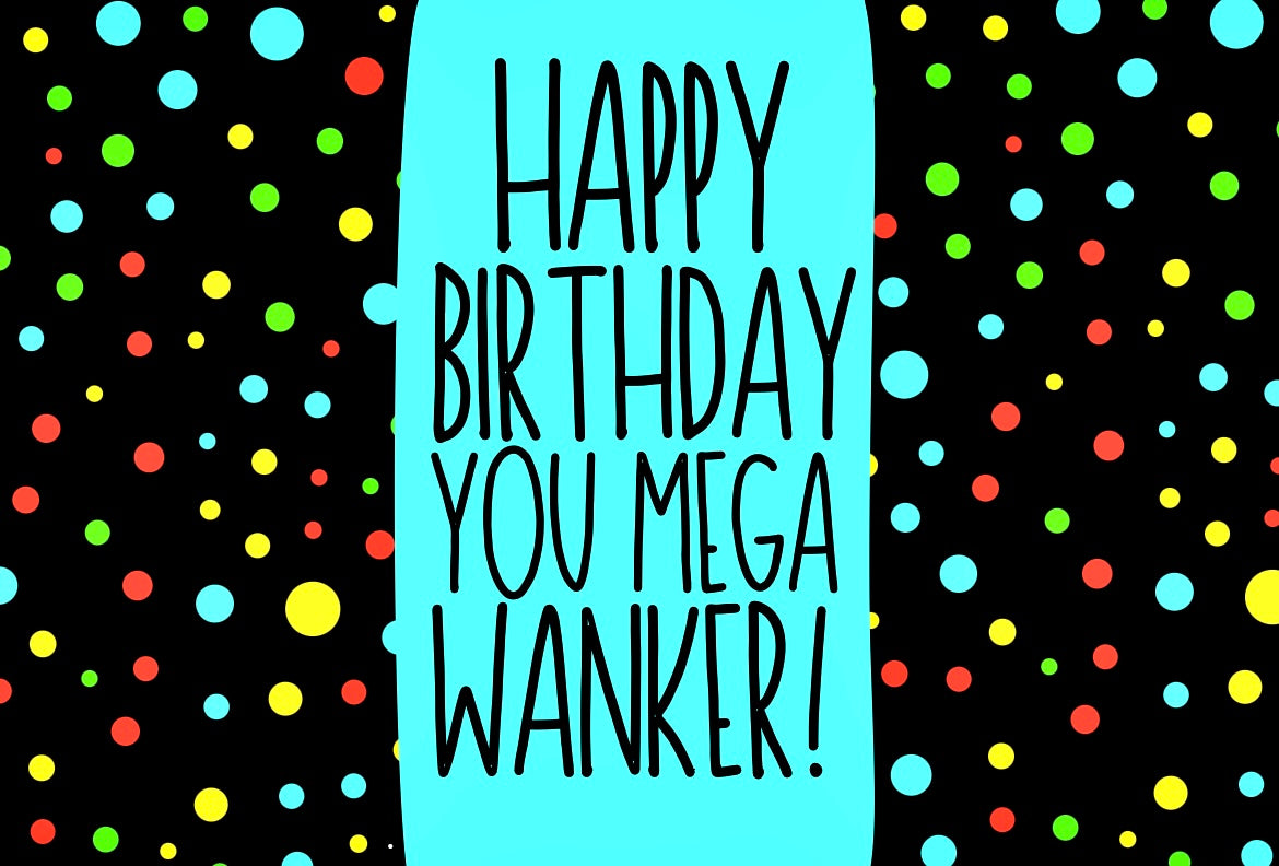 Happy Birthday Mega Wanker - Wine Bottle Label