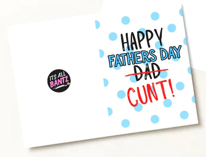 Fathers Day Cunt - Greeting Card