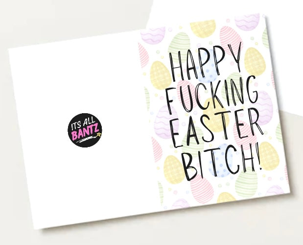 Happy Fucking Easter Bitch - Greeting Card