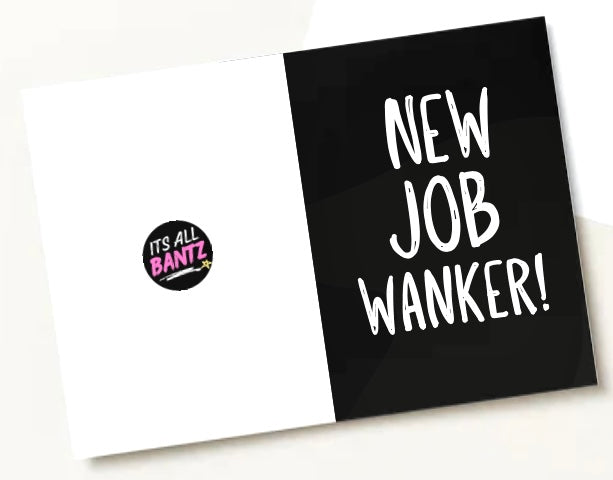 New Job Wanker -  Greeting Card