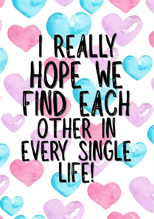 Every Single Life - Greeting Card