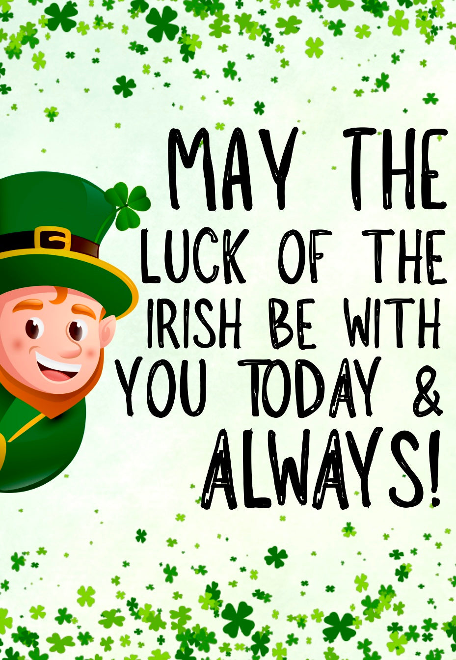 Luck Of The Irish -  Greeting Card