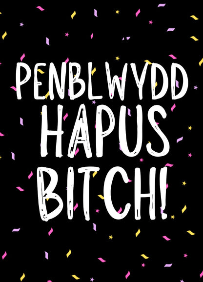 Happy Birthday Bitch (Welsh) -  Greeting Card