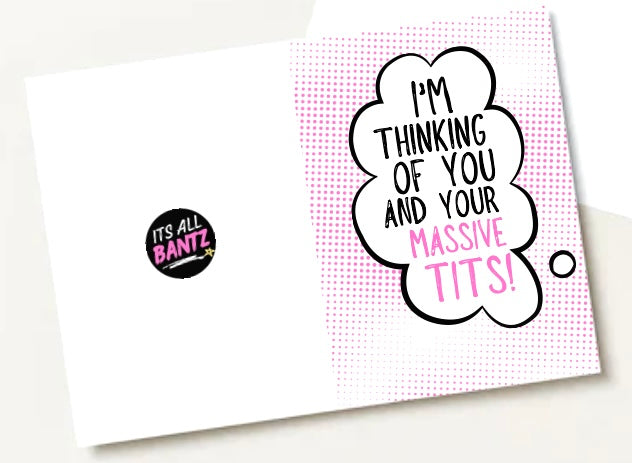 Thinking Of Your Massive Tits - Greeting Card