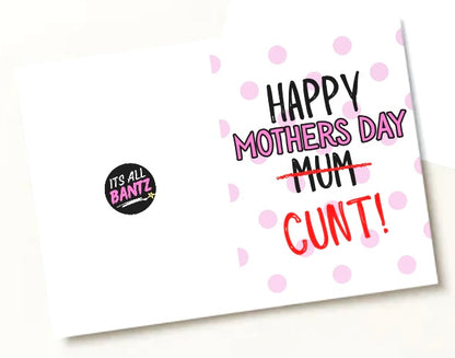 Mothers Day Cunt - Greeting Card