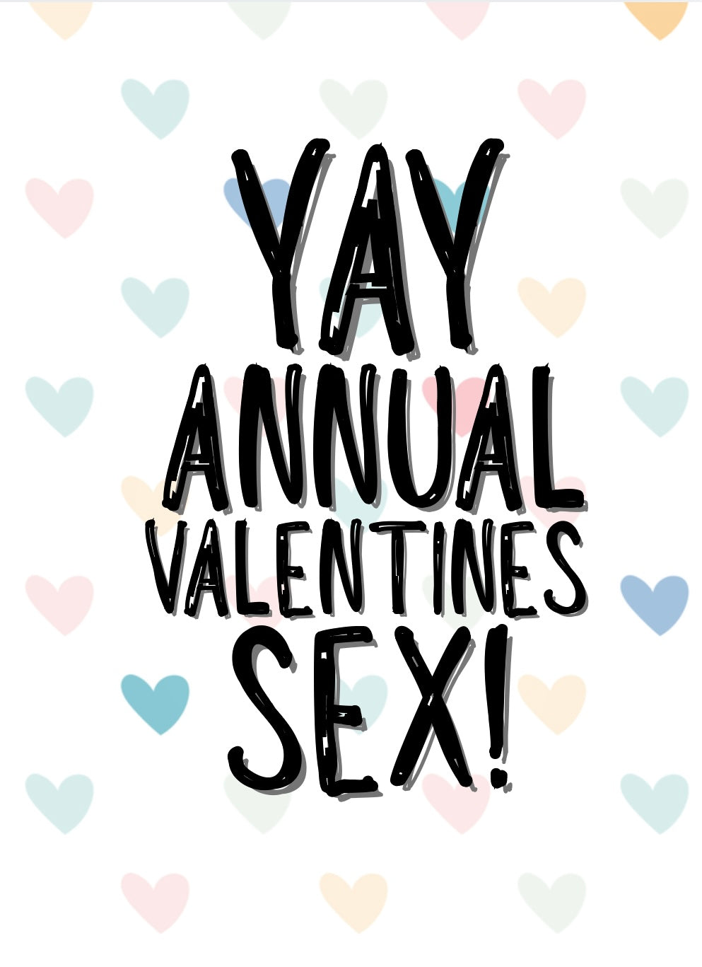 Yay Annual Valentines Sex - Greeting Card