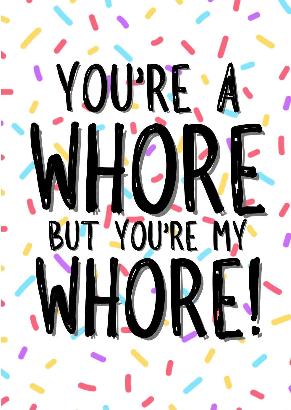 My Whore - Greeting Card