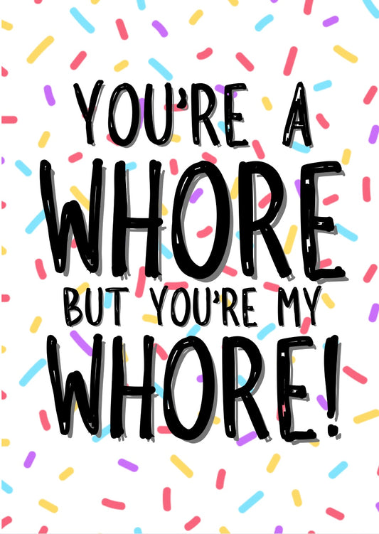 My Whore - Greeting Card