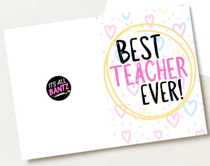 Best Teacher Ever -  Greeting Card