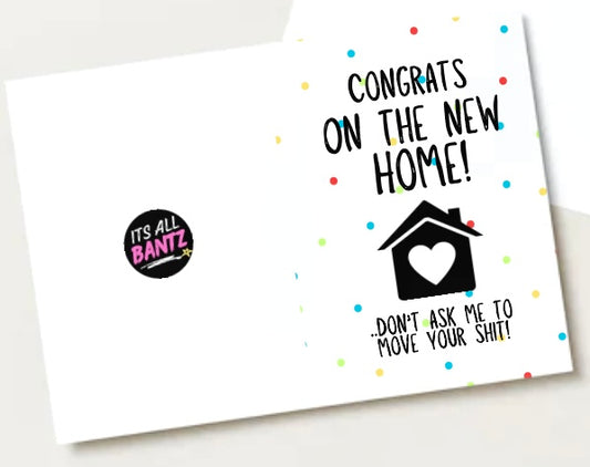 Not Moving Shit -  Greeting Card