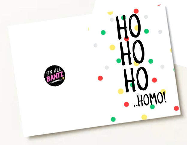 Ho Ho Homo -  Greeting Card